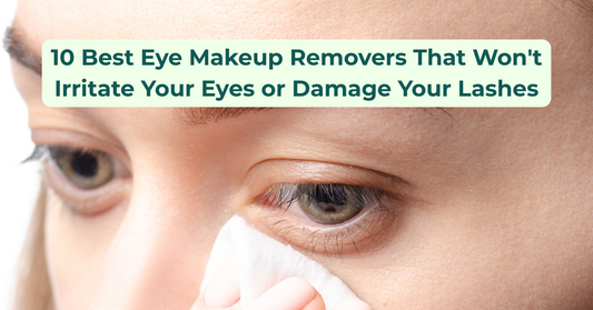 10-best-eye-makeup-removers-that-wont-irritate-your-eyes-or-damage-your-lashes