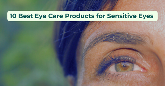 10-best-eye-care-products-for-sensitive-eyes